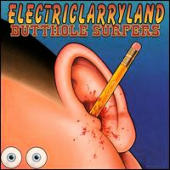 Butthole Surfers - Electric Larryland