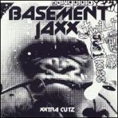 Basement Jaxx - XXtra Cutz