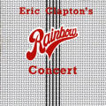 Eric Clapton - Eric Clapton's Rainbow Concert - Eric Clapton's Rainbow Concert