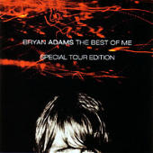 Adams, Bryan - Best of Me (Tour Edition)(CD1)