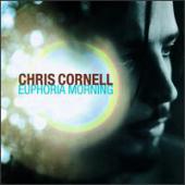 Cornell, Chris - Euphoria Morning