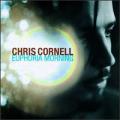 Chris Cornell - Euphoria Morning - Euphoria Morning