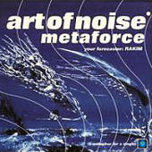 Art Of Noise - Metaforce