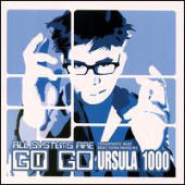 Ursula 1000 - All Systems Are Go-Go