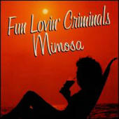 Fun Lovin' Criminals - Mimosa