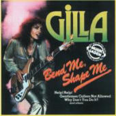 Gilla - Bend Me, Shape Me