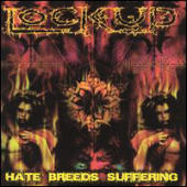 Lock Up - Hate Breeds Suffering