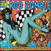 Zombie, Rob - American Made Music to Strip By