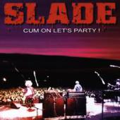 Slade - Cum On Let`s Party