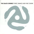 The Black Crowes - Three Snakes And One Charm (+ Bonus Tracks) - Three Snakes And One Charm (+ Bonus Tracks)