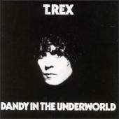 Tyrannosaurus Rex - Dandy in the Underworld