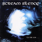 Scream Silence - To Die For...