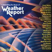 Weather Report - Celebrating The Music Of Weather Report