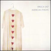 Veruca Salt - American Thighs