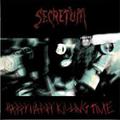 Secretum - Happy Happy Killing Time