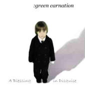 Green Carnation - A Blessing In Disguise