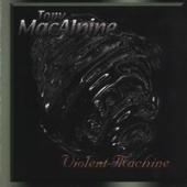 MacAlpine, Tony - Violent Machine