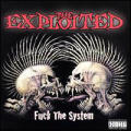 The Exploited - Fuck The System - Fuck The System