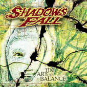 Shadows Fall - The Art Of Balance