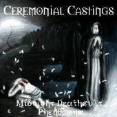 Ceremonial Castings - Midnight Deathcult Phenomena