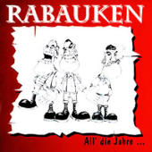 Rabauken - All Die Jahre