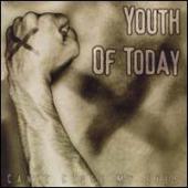 Youth Of Today - Can't Close My Eyes