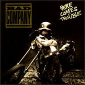 Bad Company - Here Comes Trouble