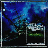 Colours Of Lounge (CD series) - Mystic Oriental Lounge Mix