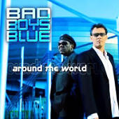 Bad Boys Blue - Around The World