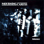 Mourning Caress - Imbalance