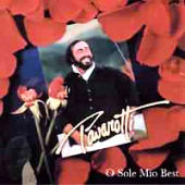 Pavarotti, Luciano - O Sole Mio! (The Best of Luciano Pavarotti)