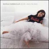 Imbruglia, Natalie - White Lilies Island