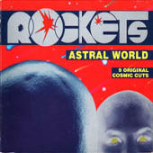 Rockets (Fra) - Astral World