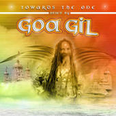 Goa Gil - Towards The One Mix by Goa Gil