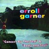 Erroll Garner - Boby And Soul \ Concert By The Sea