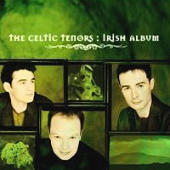 Celtic Tenors - Irish Album