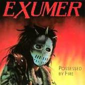 Exumer - Possessed By Fire