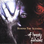 Behind The Scenery - ...Of Honesty Forbidden