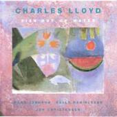 Lloyd, Charles - Fish Out Of Water