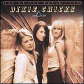 Dixie Chicks - Top of the World: Live (CD1)