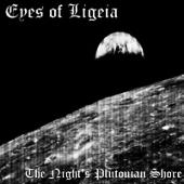 Eyes of Ligeia - The Night's Plutonian Shore