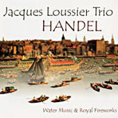 Loussier, Jacques - Water Music & Royal Fireworks