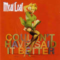 Meat Loaf - Couldn't Have Said it Better - Couldn't Have Said it Better