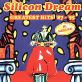 Silicon Dream - Greatest Hits '87 - '95