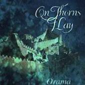 On Thorns I Lay - Orama