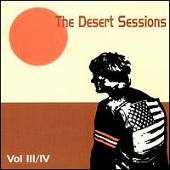 Desert Sessions - Volume III & IV