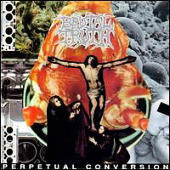 Brutal Truth - Perpetual Conversion