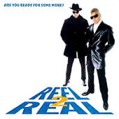 Reel 2 Real - Are You Ready For Some More?