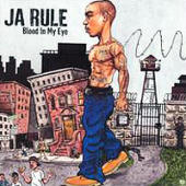 Ja Rule - Blood In My Eye