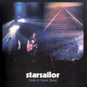 Starsailor - Love Is Here (Live DVD)